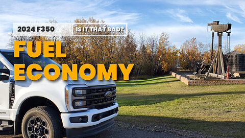 2024 F350 Fuel Economy. How bad is it really?