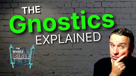 Gnostic or Secret Knowledge Movement. You will learn what it was all about as you watch this video.