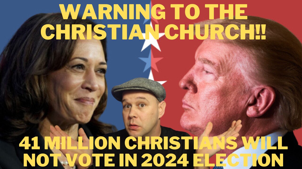 SHOCKING CHRISTIAN NEWS 41 MILLION CHRISTIANS Will NOT VOTE IN 2024 ELCTION