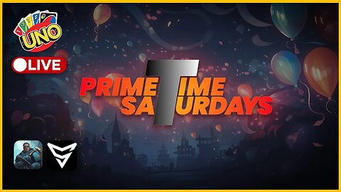 PRIMETIME SATURDAY | Friendships will be Made But Also lost | UNO | w/@SaVeUsJ