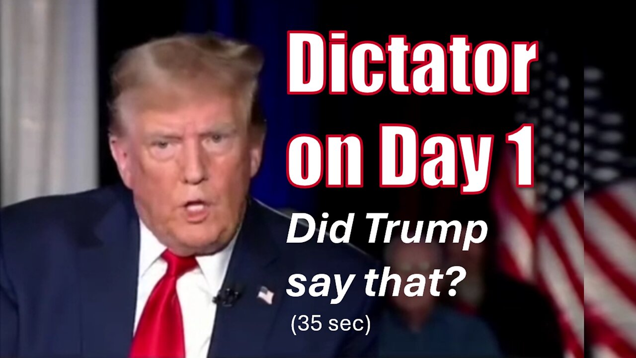 Dictator on Day 1 - Did He Say That?