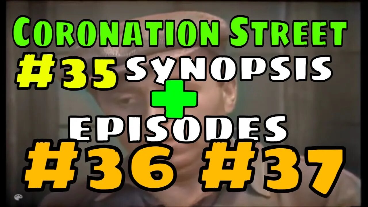 Coronation Street - Episode 35 [synopsis] and 36 + 37 (1961) [colourised]