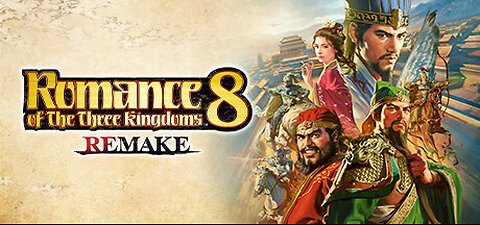 Returning with a Classic! | Romance of The Three Kingdoms VIII Remake!