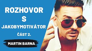 Rozhovor s JakobyMotivátor část 2.