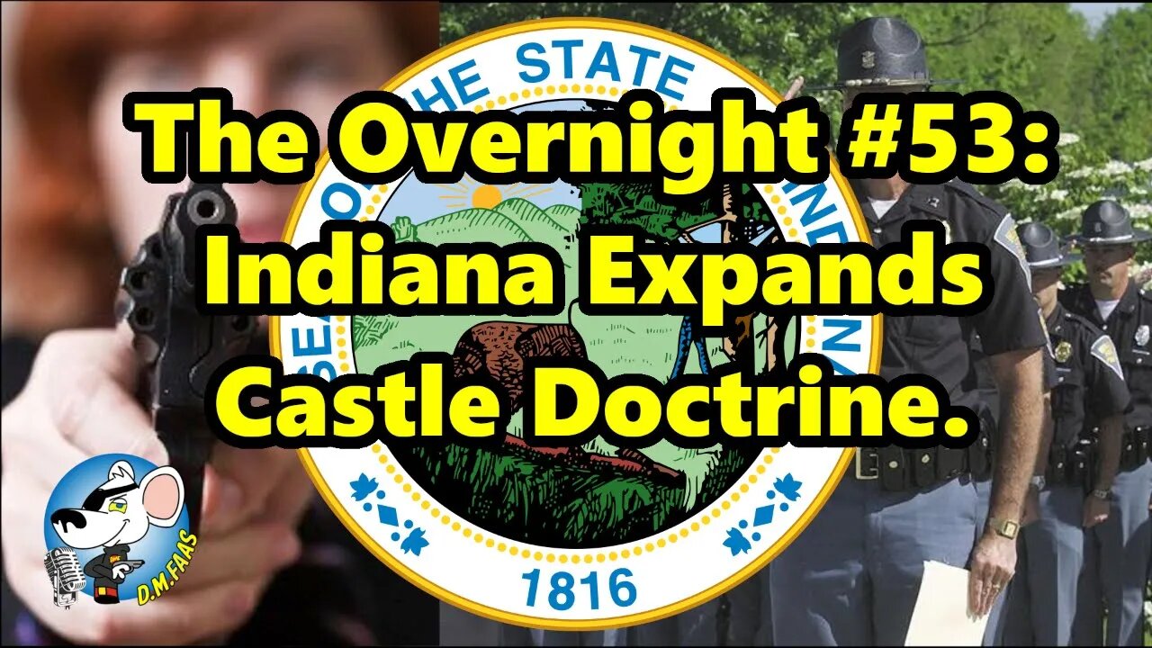 The Overnight #53: Indiana Law Allows Shooting Police.