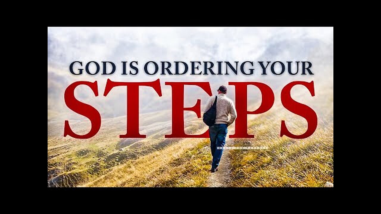 Watch How God Orders Your Every Step When You PRAY FIRST | Christian Motivational Prayers