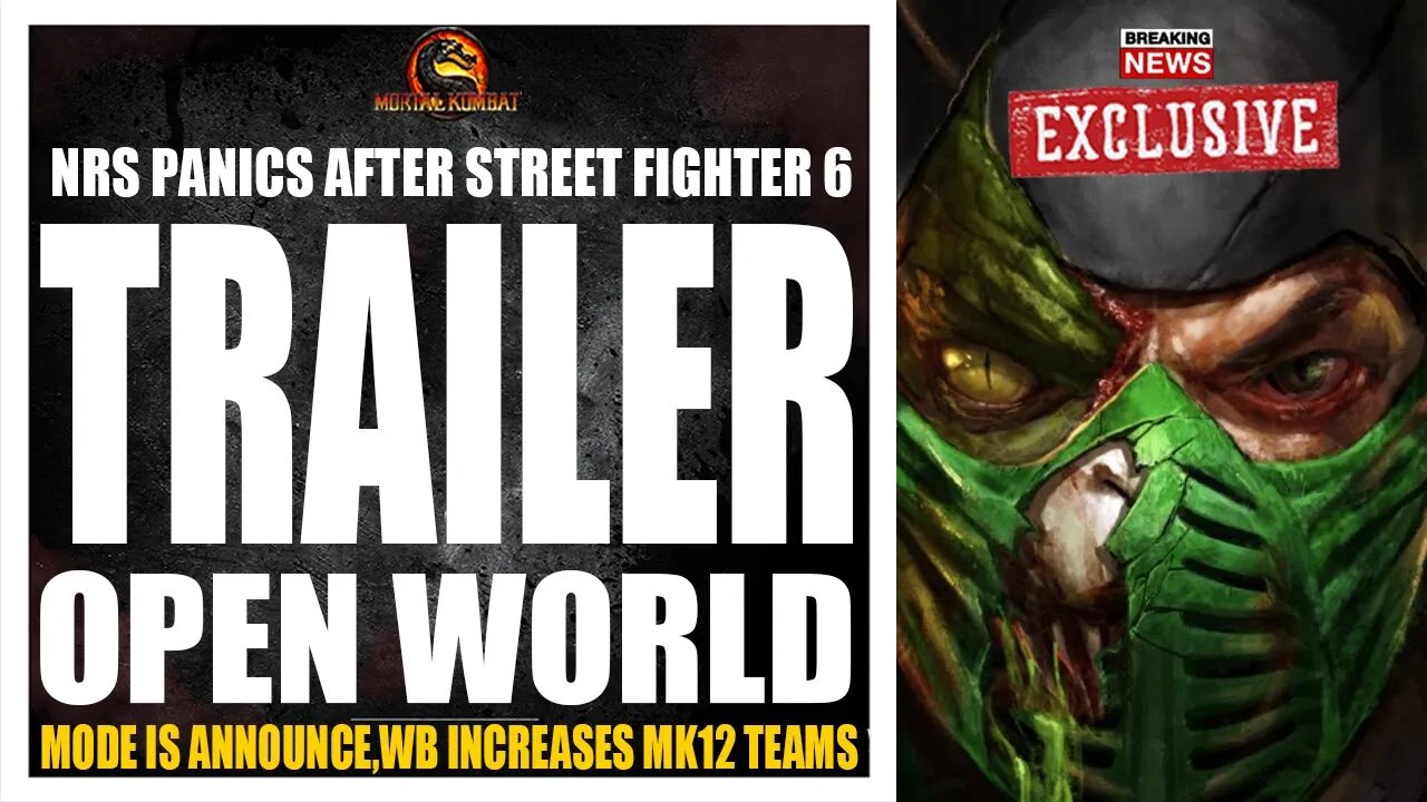 Mortal Kombat 12 Exclusive: NRS PANICS AFTER STREET FIGHTER 6 TRAILER, WB UPS DEVELOPMENT TEAMS ETC!