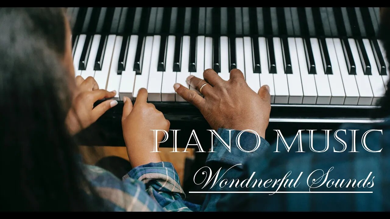 Wonderful PIANO MUSIC - Listen to your Favorite Romantic sounds