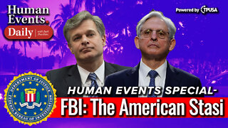 Human Events Special - FBI: American Stasi