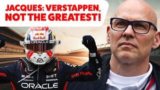 Jaques Villeneuve: Max Verstappen IS NOT the greatest