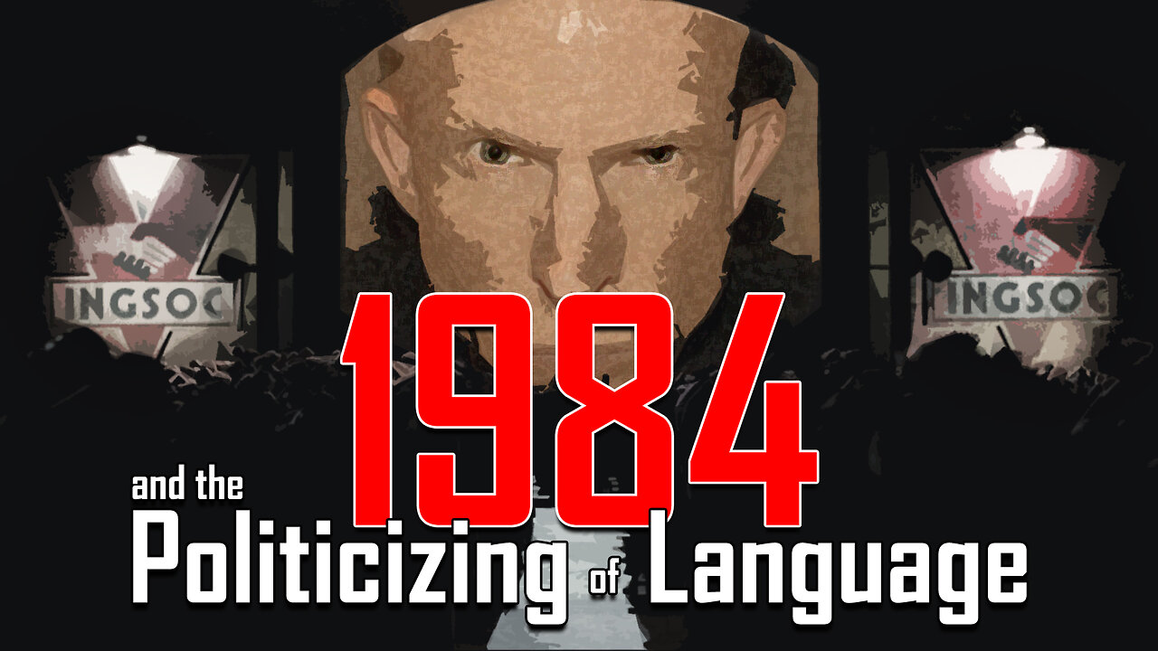 1984 and the Politicizing of Language