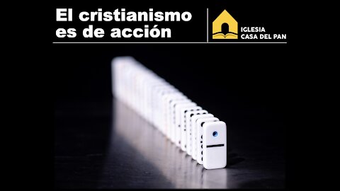 Prédica - El cristianismo es de acción