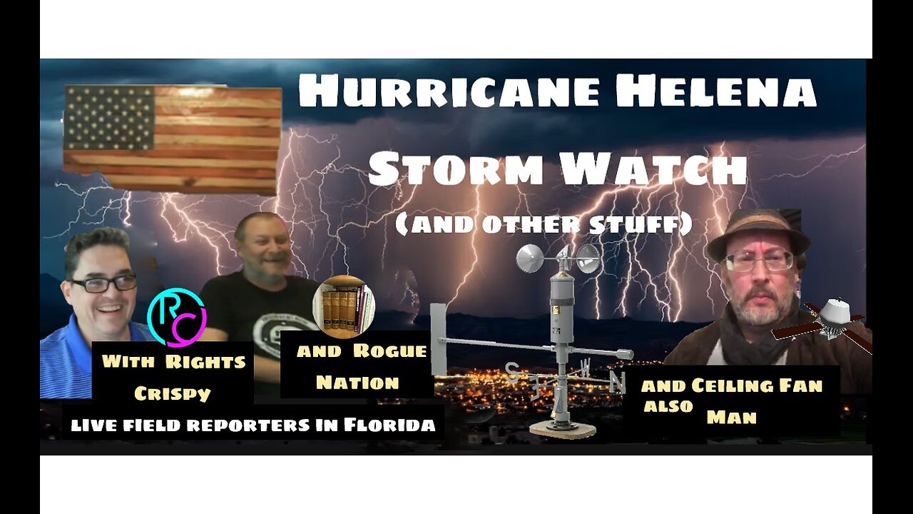 Storm Watch with Rights Crispy and Rogue Nation