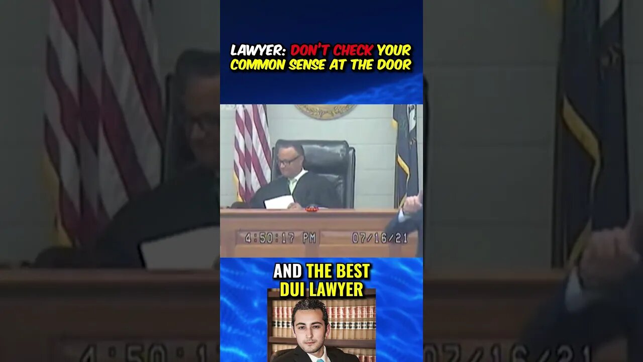 Court is NOT THE PLACE for Common Sense!