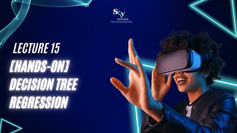15. [Hands-on] Decision Tree Regression | Skyhighes | Data Science & Machine Learning in Python