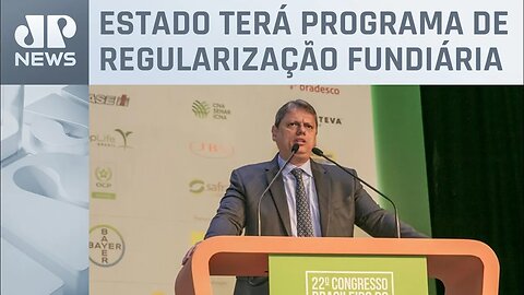 Tarcísio diz que irá acabar com conflitos de terra em São Paulo