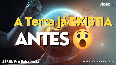 Vídeo 4. Pré Existência. A Terra Já Existia em Gênesis.