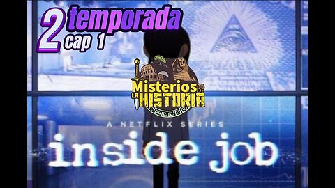 SERIE INSIDE JOB TEMPORADA 2 EN ESPAÑOL CAP 1