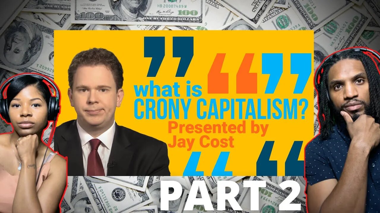 What Is Crony Capitalism Part 2 | Reaction