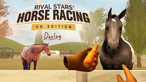 Rival Stars Horse Racing: VR Edition | Devlog - Realism on the Ranch | Meta Quest