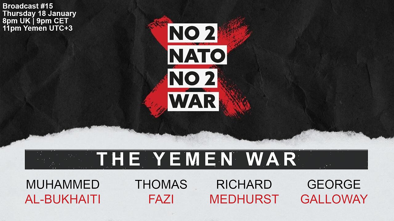 No2Nato Broadcast #15 - The Yemen War