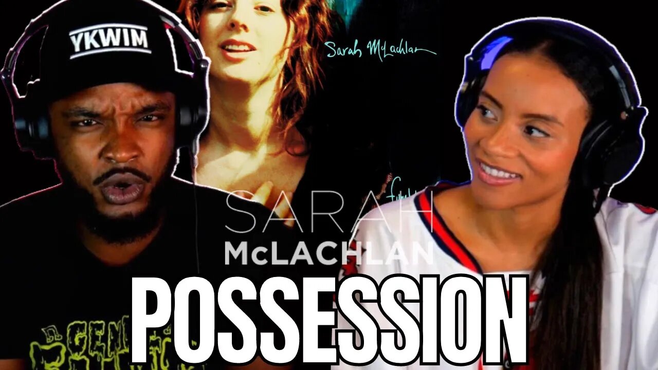 🎵 Sarah McLachlan - Possession REACTION