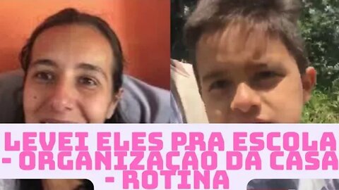 Rotina de organização - Levei eles pra escola - vlog