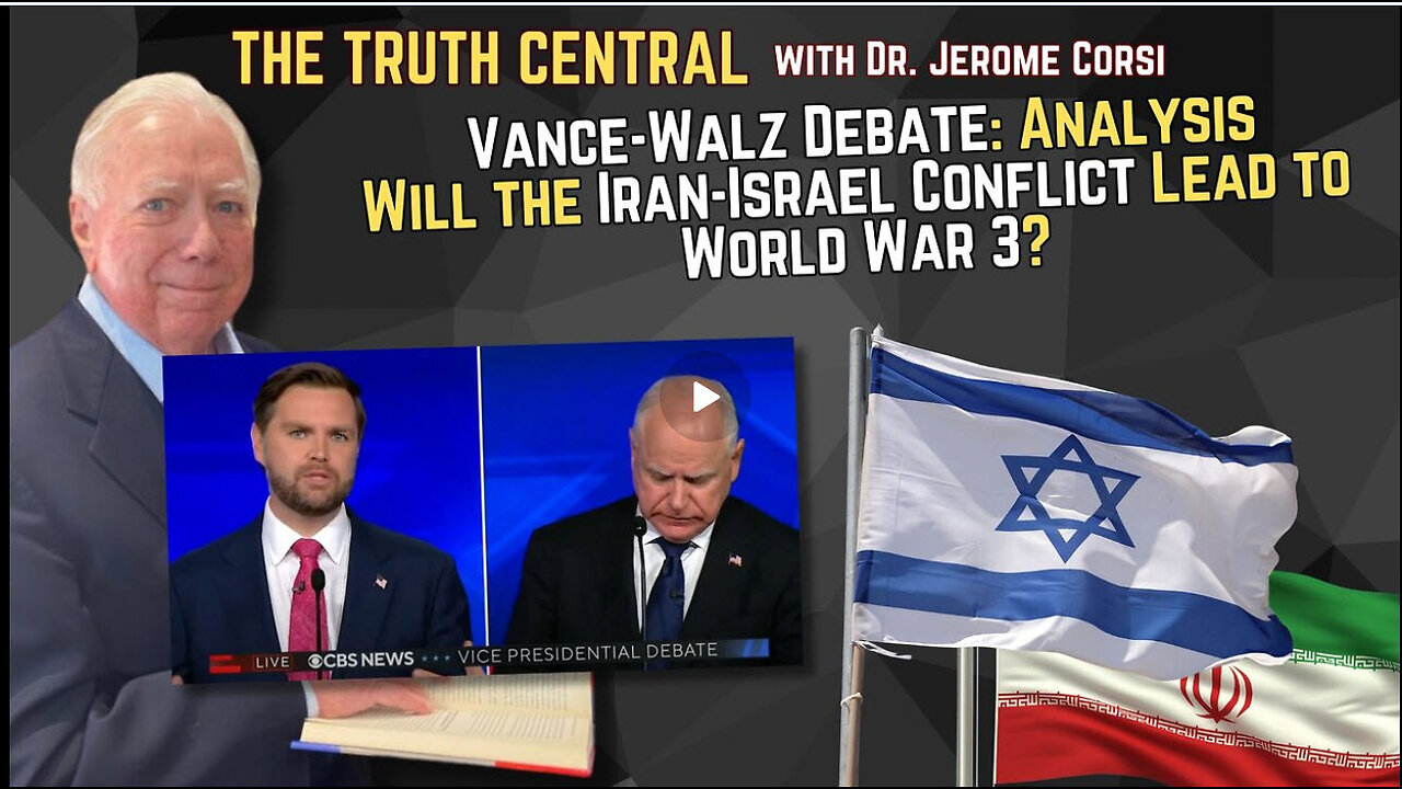 Vance-Walz Debate: Analysis. Also, Will the Iran-Israel Conflict Lead to World War 3?