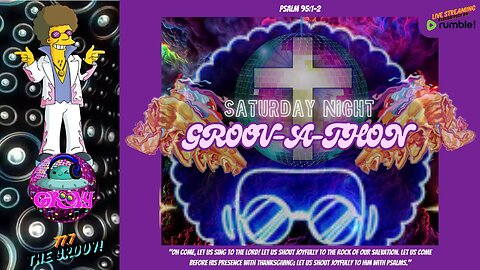 Saturday Night GROOV-A-THON: Shining Bright in the Funk of the Lord 🚀🕺