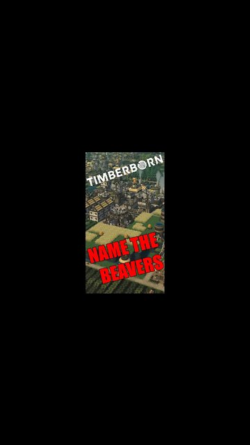 Name the Beavers - New Timberborn Series