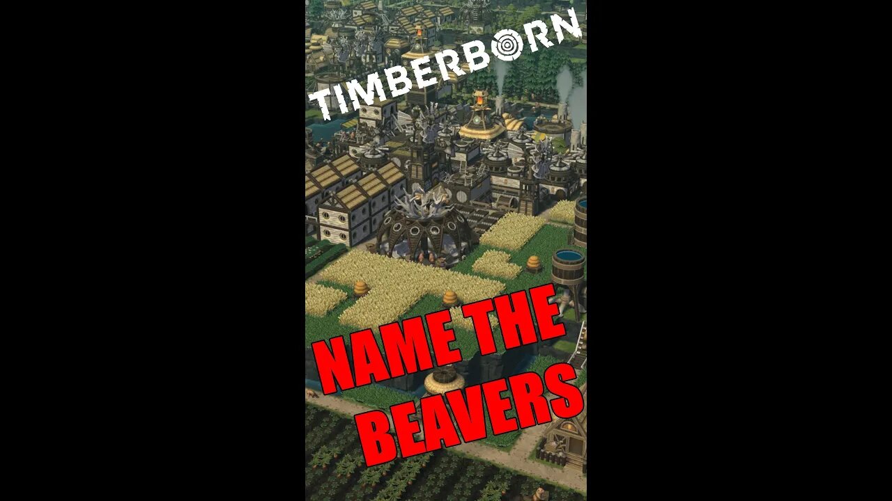 Name the Beavers - New Timberborn Series