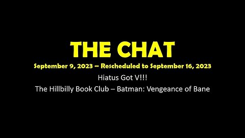 The Chat (09/16/2023) Hiatus Got V!!! The Hillbilly Book Club – Batman: Vengeance of Bane​