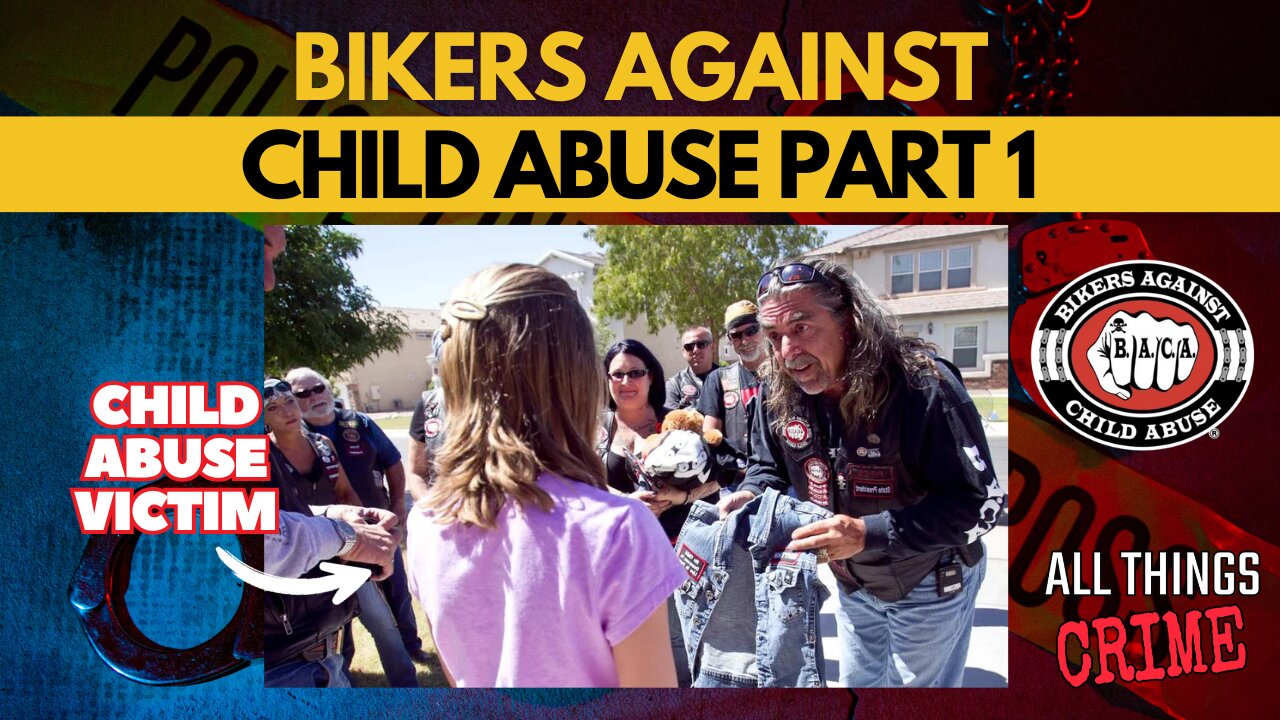 Bikers Against Child Abuse Part 1