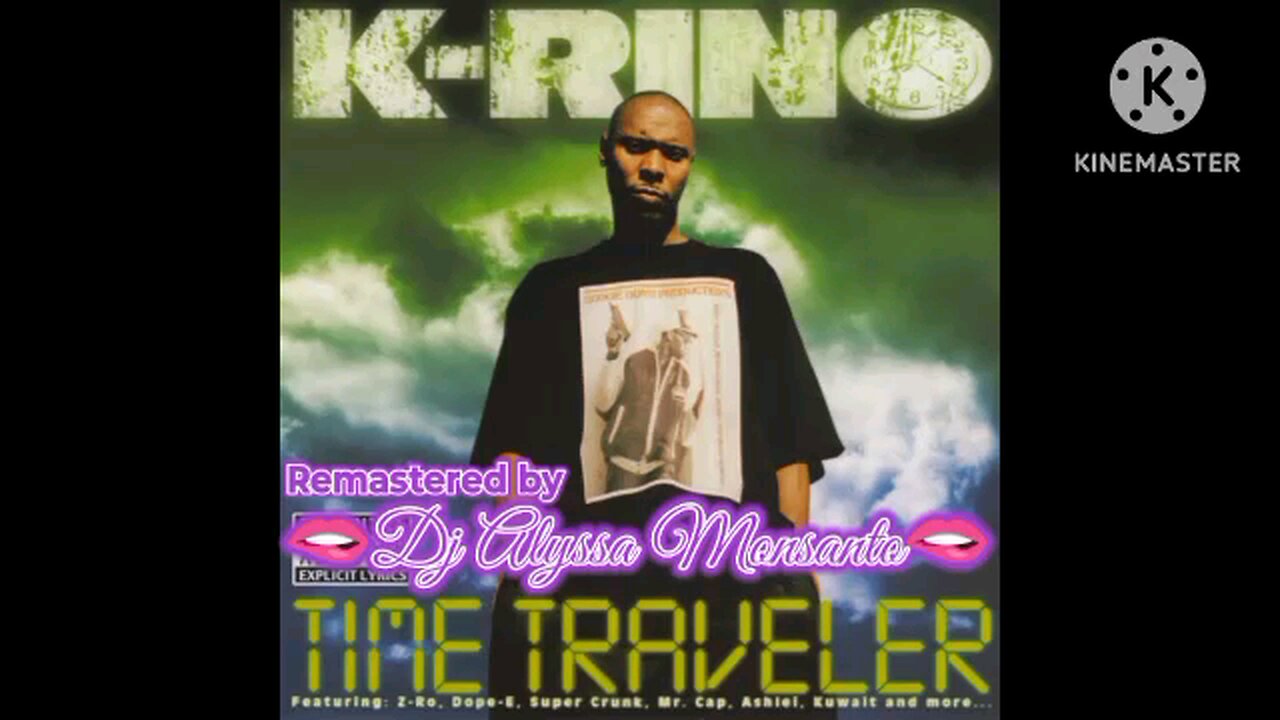 K-Rino - Time Traveler (2006) Album Remastered by Dj Alyssa Monsanto