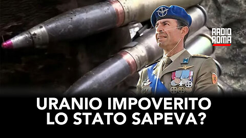 URANIO IMPOVERITO LO STATO SAPEVA? (Con Carlo Calcagni)