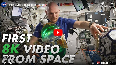 First 8K Video from Space - Ultra HD