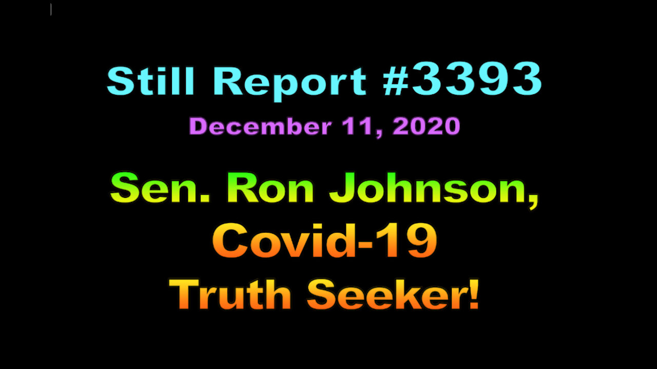 Sen. Ron Johnson, COVID-19 Truth Seeker, 3393