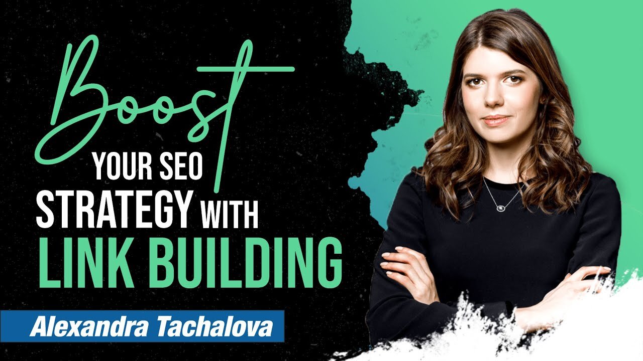 Boost Your SEO Strategy with Link Building | Expert Tips from Alexandra Tachalova