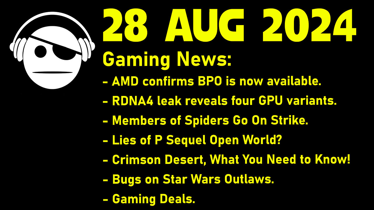 Gaming News | ZEN 5 | RDN 4 | Lies of P | Crimson Desert | SW Outlaws | Deals | 28 AUG 2024