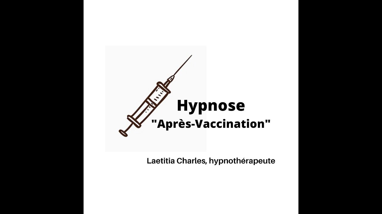 Capsule #125 Protocole de séances d'Hypnose " Après Vaccination " (en ligne ou en présentiel)