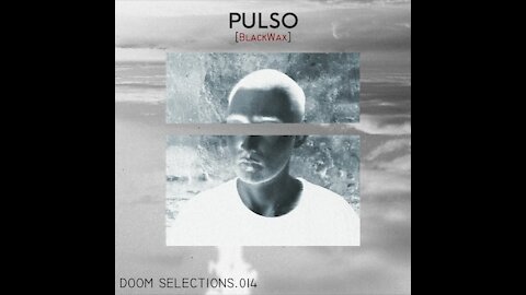 Pulso @ DOOM Selections #014