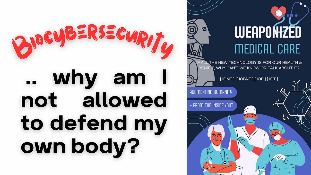 Biocybersecurity .. why am I not allowed to defend my own body?