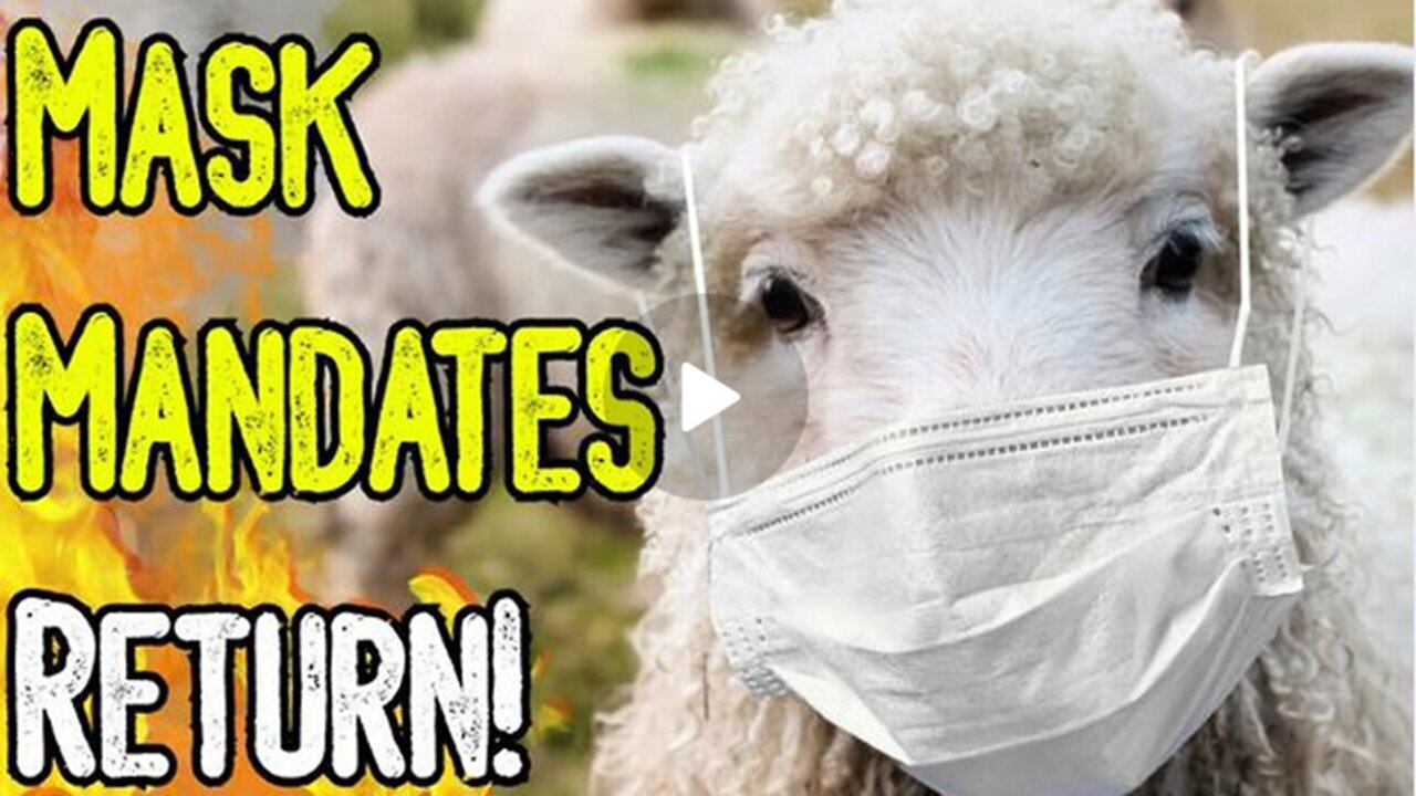 MASK MANDATES RETURN! - California Pushes Mask Mandates| As Pharma Propaganda Ramps Up!