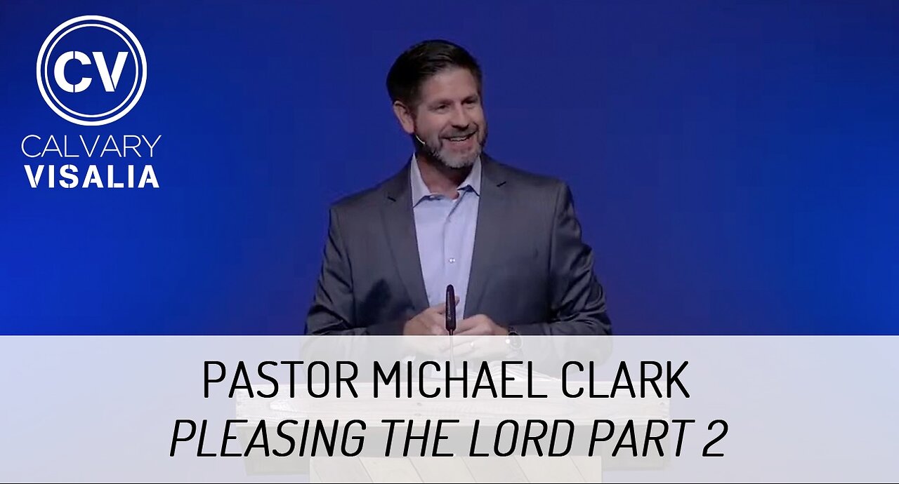 Pleasing the Lord Part 2 - Known By Our Fruits - Colossians 1:9-10 - Pastor Michael Clark