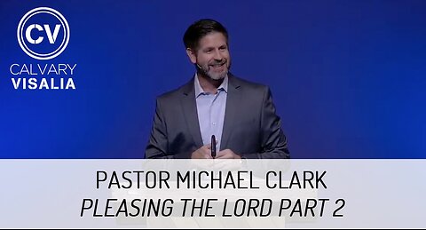 Pleasing the Lord Part 2 - Known By Our Fruits - Colossians 1:9-10 - Pastor Michael Clark