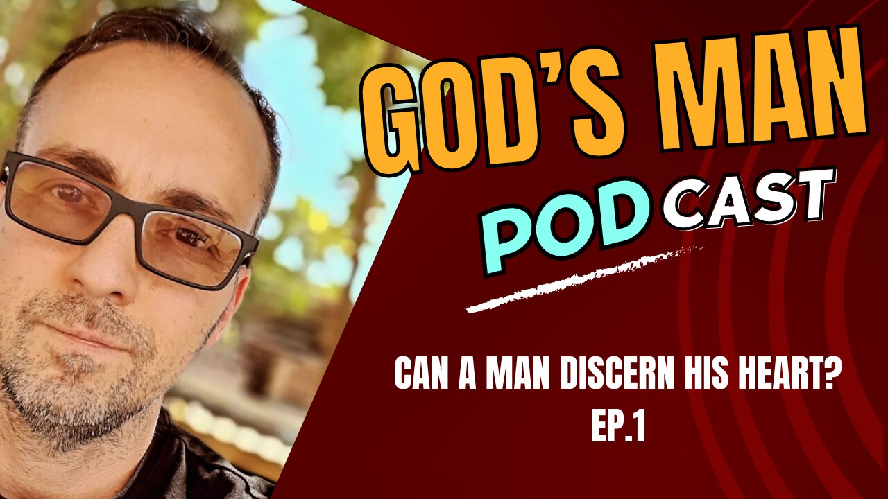 Can A Man Discern His Heart | Ep1