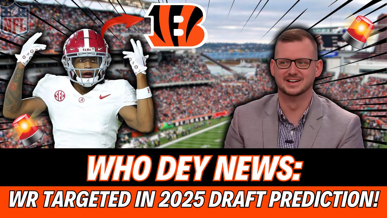 🔥 HERE'S THE DEAL: BENGALS' POTENTIAL WR PICK IN 2025 DRAFT EXPLAINED! WHO DEY NATION NEWS