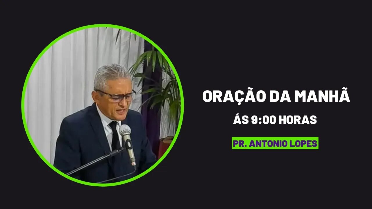 Oração da Manhã, às 9:00h - 13/03/2023.