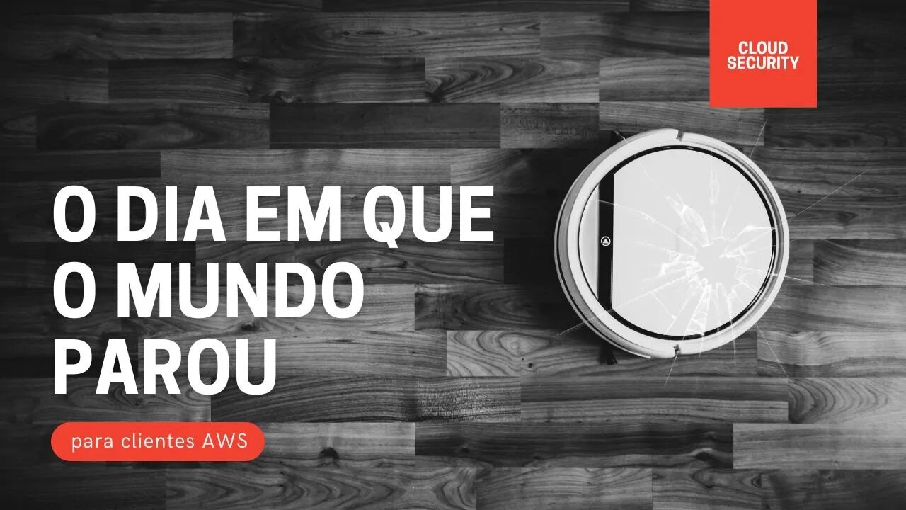 Neste dia a AWS falhou e deixou empresas offline