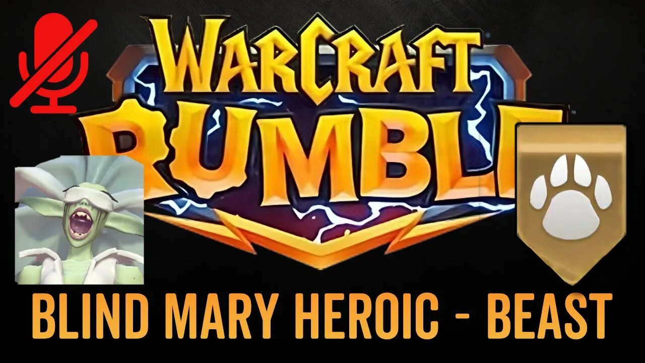 WarCraft Rumble - No Commentary Gameplay - Blind Mary Heroic - Beast